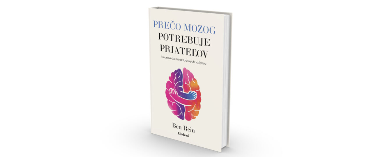 Ben Rein: Prečo mozog potrebuje priateľov