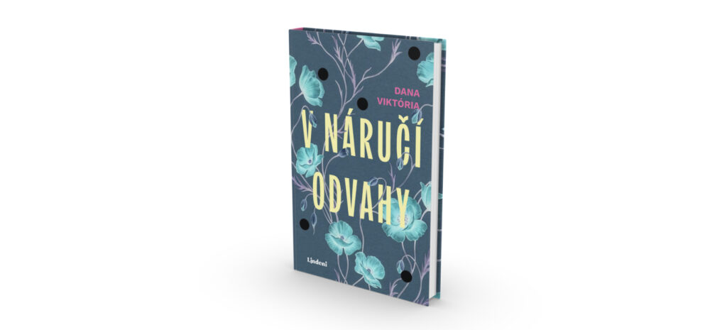 Dana Viktória: V náručí odvahy